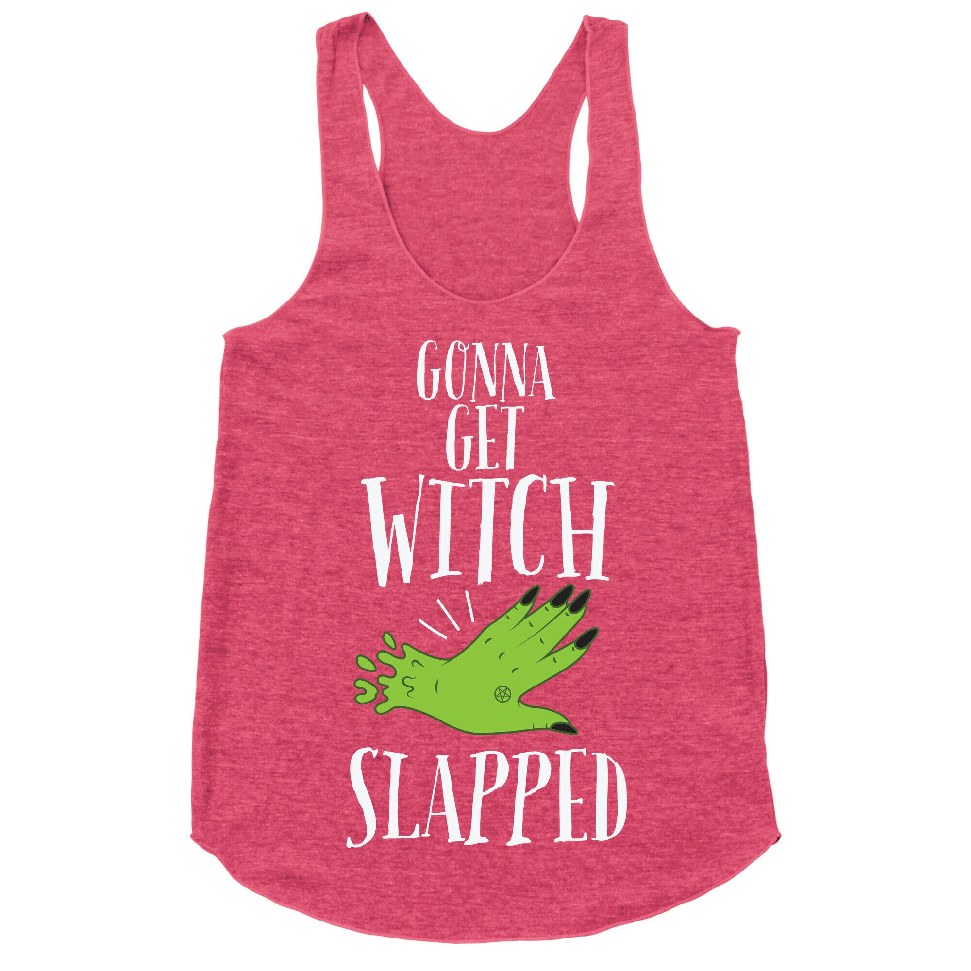 Gonna Get Witch Slapped Racerback Tank